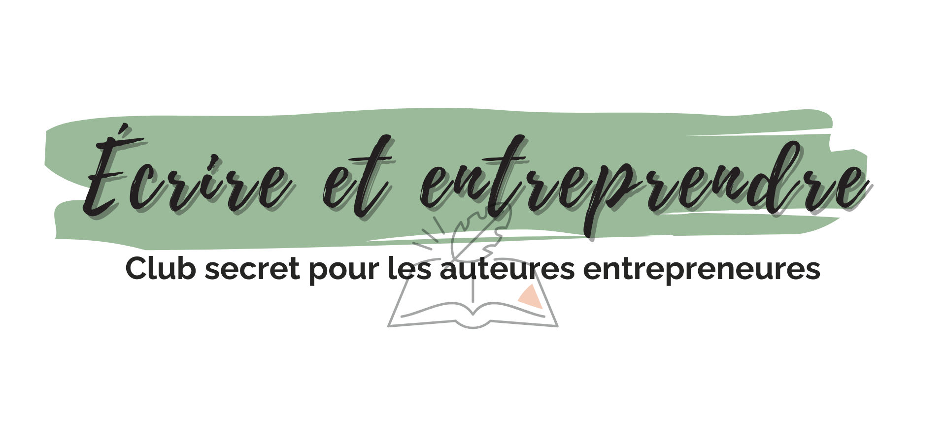 écrire entreprendre club secret coaching accompagnement édition écriture autoédition