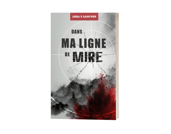 Linda P. Saint-Pier - Dans ma ligne de mire